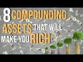 8 best compounding assets to start investing in now