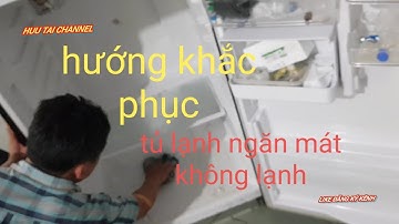 sửa tủ lạnh Toshiba Inverter ngăn dưới không lạnh