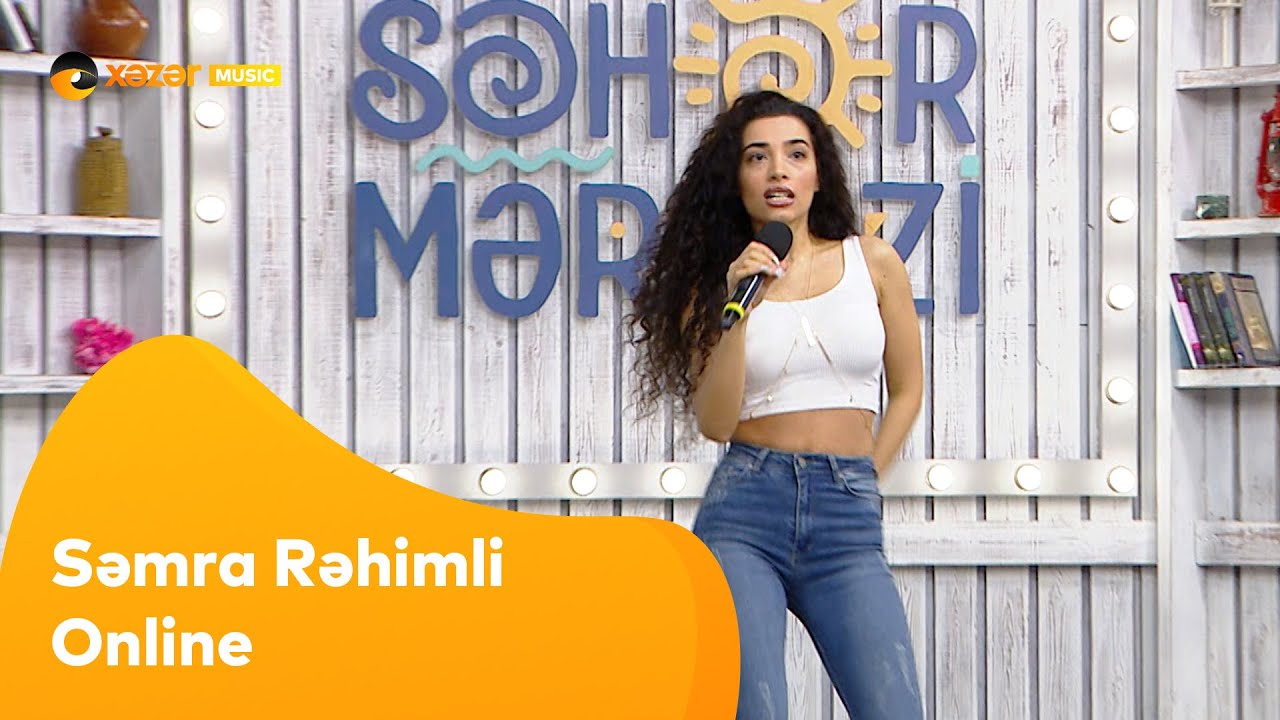 Смотреть «Səmra Rəhimli - Online» на YouTube