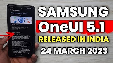 Samsung OneUI 5.1 : Update Released In India | A52s A51 F23 5G A32 A22 A22 5G M32 M12 F12 M13 A12