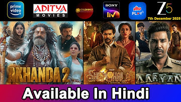 9 New South Movies Now Available in Hindi | Akhanda 2, Shambhala | 7th December 2025