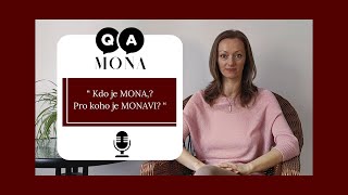 Qa - Kdo Je Mona? Pro Koho Je Monavi? M O N A V I