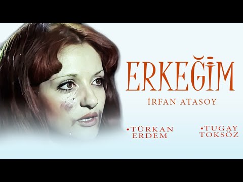 Erkeğim Türk Filmi | FULL | TÜRKAN ERDEM | İRFAN ATASOY