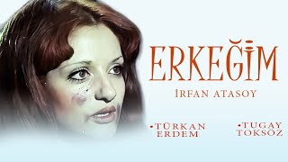 Erkeğim Türk Filmi Full Türkan Erdem İrfan Atasoy