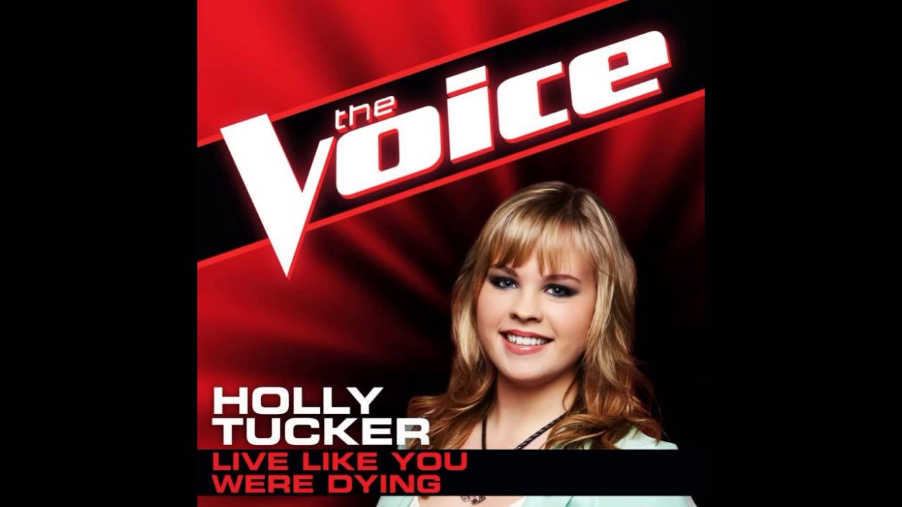 Holly Tucker Live Like You Were Dying The Voice Studio Version