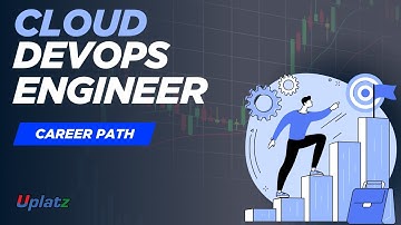 Cloud DevOps Engineer Career Path | Role, Skills, Scope, Salary, Roadmap | Get Started Now | Uplatz