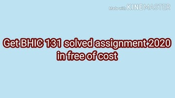 Bhic 131 solved assignment 2020