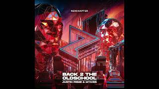 |Big Room| Justin Prime & Mykris - Back 2 The Oldschool (Extended Mix) [Nexchapter]