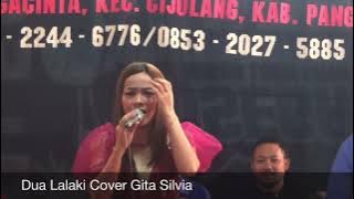 Dua Lalaki Cover Gita Silvia ( LIVE SHOW LEGOKJAWA PANGANDARAN) @aribataraofficial4823