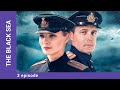 THE BLACK SEA. 3 Episode. Detective. Russian TV Series. StarMedia. English Subtitles