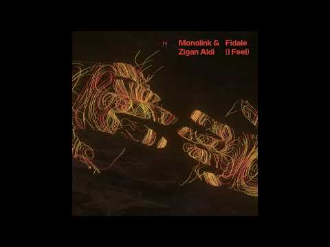 Monolink & Zigan Aldi - Fidale (I Feel) (Extended Vocal Version)