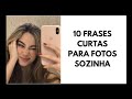 10 frases para fotos sozinha