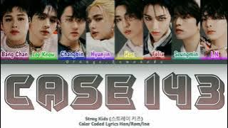 Stray Kids (스트레이 키즈) - Case 143 Color coded lyrics [Han/Rom/Ina] | Lirik terjemahan Indonesia