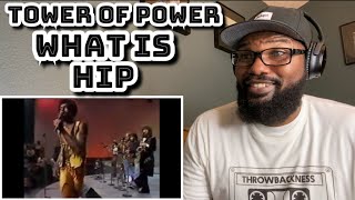 Tower Of Power - What Is Hip? | REACTION