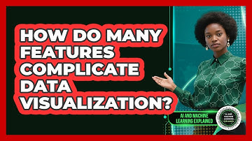 How Do Many Features Complicate Data Visualization?