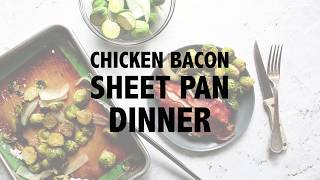 Chicken & Bacon Sheet Pan Dinner