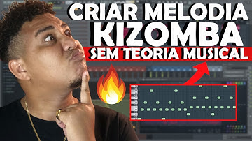 COMO FAZER MELODIAS INCRÍVEIS SEM TEORIA MUSICAL ESTILO KIZOMBA - TUTORIAL  FL STUDIO