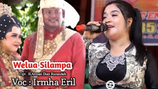 Lagu Bugis Bikin Baper ~ Welua Silampa ~ Cipt.H.Arman Dian Ruzandah ~ Voc.Irmha Eril