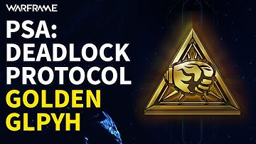 Golden Hand Glyph & No Deployments until Deadlock Protocol (Warframe)