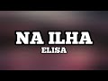 Elisa - Na Ilha (Letra)