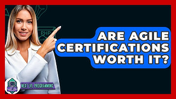 Are Agile Certifications Worth It? - Next LVL Programming
