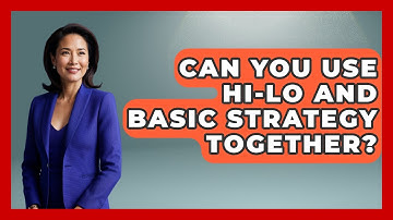 Can You Use Hi-Lo And Basic Strategy Together? - The Blackjack Blueprint