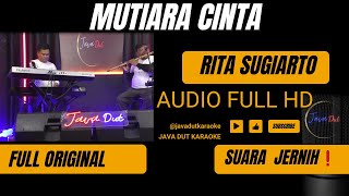 MUTIARA CINTA KARAOKE DANGDUT LAWAS ORIGINAL HD AUDIO RITA SUGIARTO