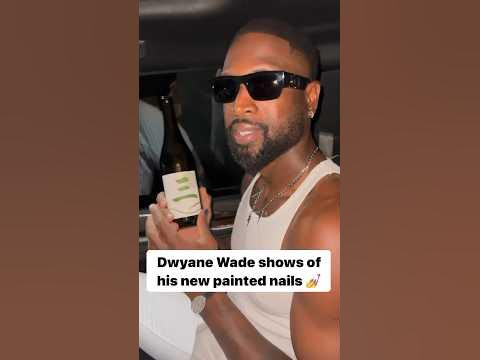 Dwyane Wade shows off his freshly painted nails 💅 - YouTube