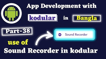 Sound Recorder in kodular Part 38 Bangla
