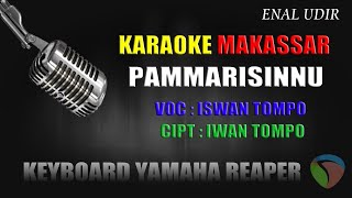 Karaoke Makassar Pammarisinnu_Iswan Tompo //Cipt Iwan Tompo (cover makassar terbaru