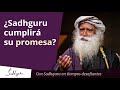 ¿Se cumplirá la promesa de Sadhguru? | Sadhguru