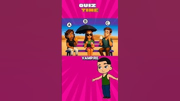 Who is vampire ?#quiz #quiztime #quizchallenge #quizquestions #quizbrain #quizzes #viralvideo