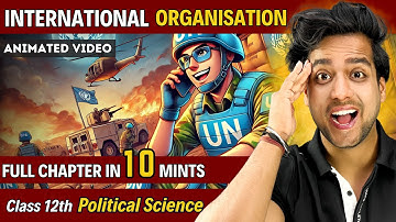 Class 12 Political Science chapter 4  International Organisations class 12  | अंतरराष्ट्रीय संगठन