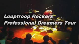 | Looptroop Rockers | Professional Dreamers Tour 2011 |