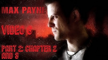 Max Payne (OG) Fugitive Diff. - Video 6 [Part 2: Chapter 2 & 3]