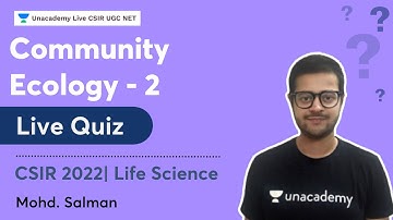 CSIR 2022 | Community ecology - 2 | Live Quiz | Mohd Salman | Unacademy Live- CSIR UGC NET