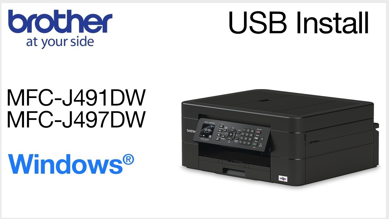 Install Mfcj497dw Or Mfcj491dw With Usb Windows By Brother Office Usa