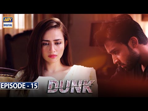 Dunk Episode 15 [Subtitle Eng] | 31st March 2021 | ARY Digital Drama