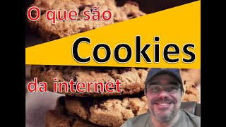 O que são Cookies da internet?