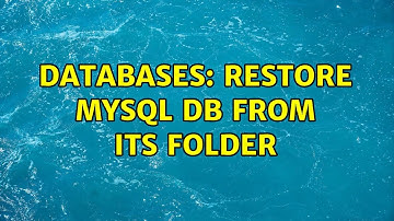 Databases: Restore MySQL DB from its folder (2 Solutions!!)