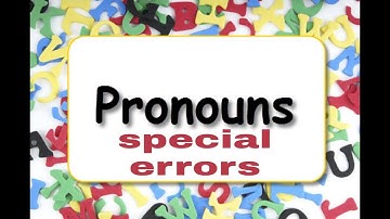pronoun special errors, magical errors