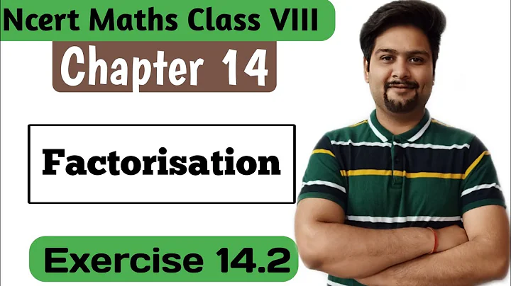 NCERT Class 8 Maths Chapter-14|| Exercise - 14.2 Complete|| Factorisation