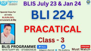 BLI 224 PRACTICAL CLASS - 3 Presentation #BLIS JULY 23 & JAN 24  वाले स्टूडेंट्स लिए