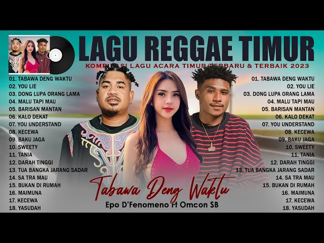 TABAWA DENG WAKTU - Lagu Reggae Timur Top Viral 2023 - Musik Joget Timur Terbaik & Terpopuler 2023 class=