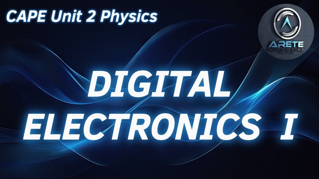 CAPE Unit 2 Physics - Digital Electronics I - YouTube