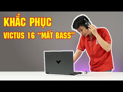 Hướng Dẫn | Fix Lỗi Laptop HP Victus 16 Mất Bass Khi Sử Dụng Tai Nghe 3.5mm