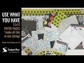 Use What You Have - 12x12 paper packs - Budget Craft Shopping part 2 by Sandpaper Road