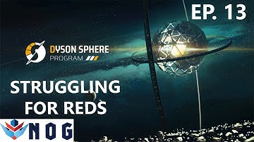 Dyson Sphere Program Lets Play Ep13 | New Red Science Setup Running... Barely