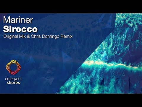 Mariner - Sirocco (Original Mix) [Emergent Shores] (OUT NOW)