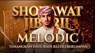 Sholawat Jibril Melodic Lyric | Islamic Music Heals Your Soul